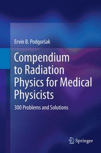 bokomslag Compendium to Radiation Physics for Medical Physicists