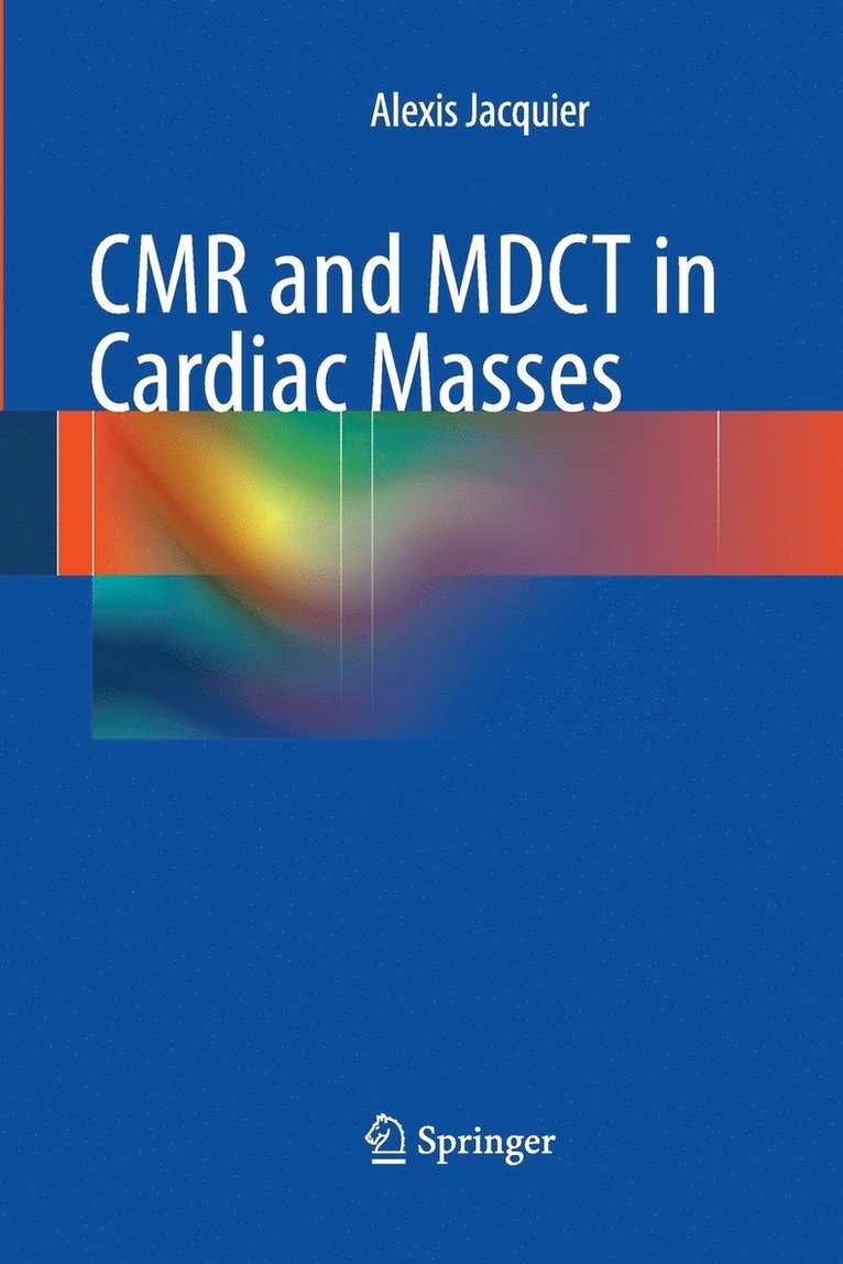 CMR and MDCT in Cardiac Masses 1
