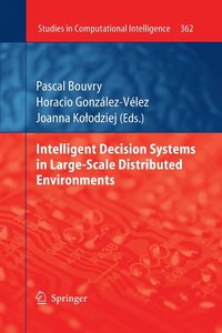 bokomslag Intelligent Decision Systems in Large-Scale Distributed Environments
