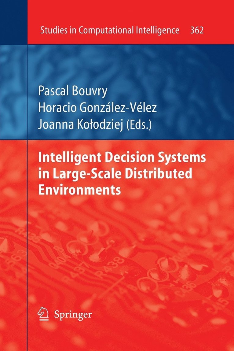 Intelligent Decision Systems in Large-Scale Distributed Environments 1