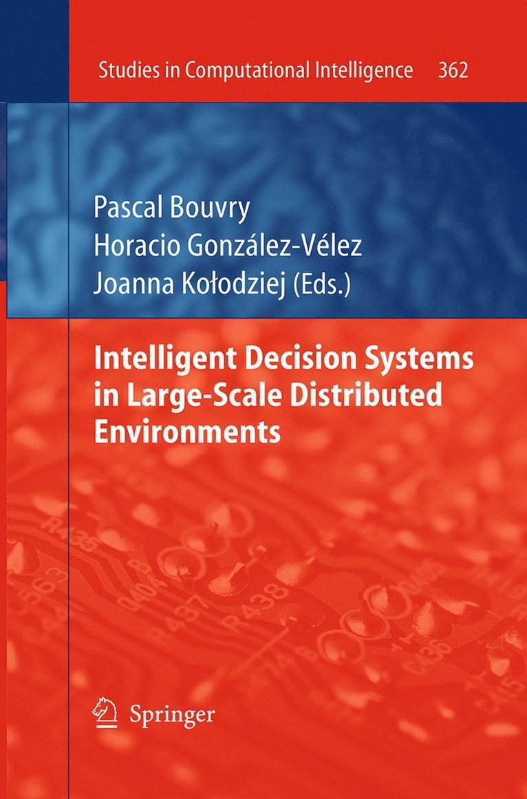 Intelligent Decision Systems in Large-Scale Distributed Environments 1