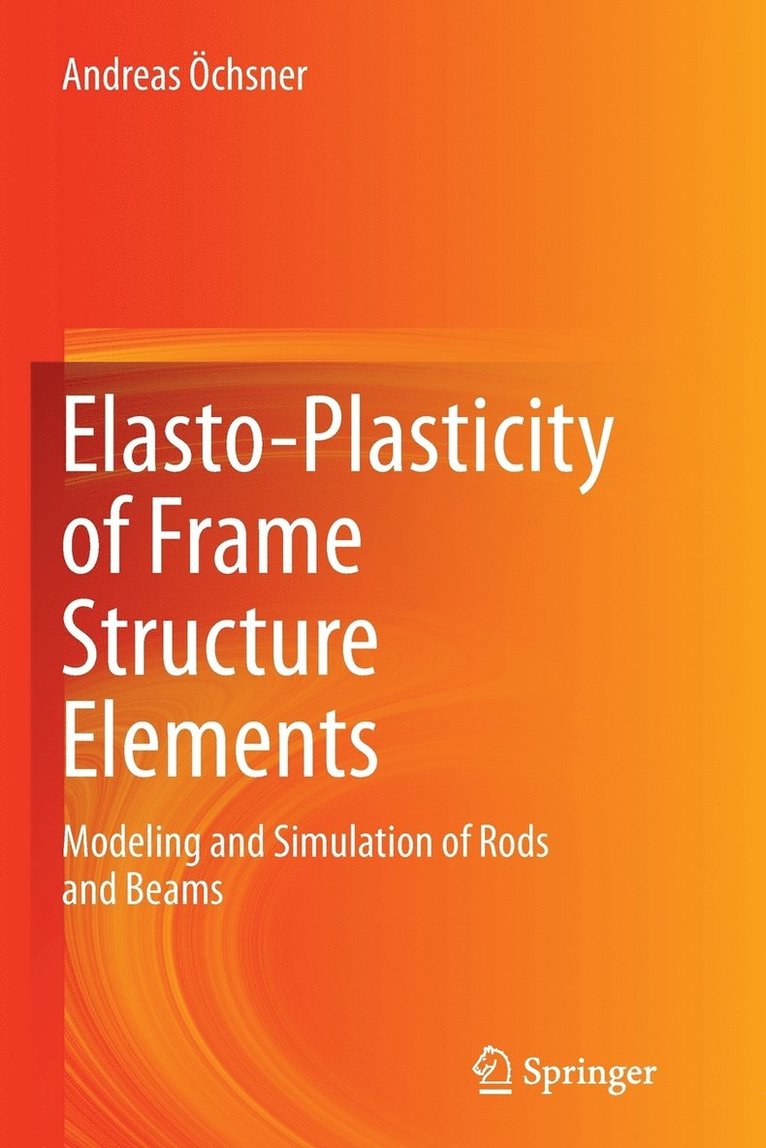 Elasto-Plasticity of Frame Structure Elements 1