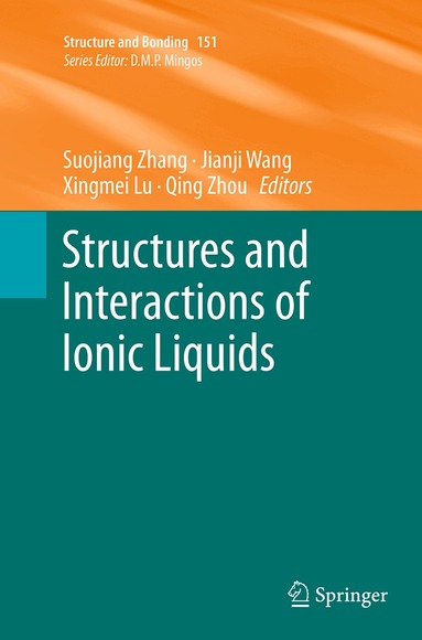 Suojiang Zhang, Jianji Wang, Xingmei Lu, Qing Zhou - Structures and Interactions of Ionic Liquids, Häftad
