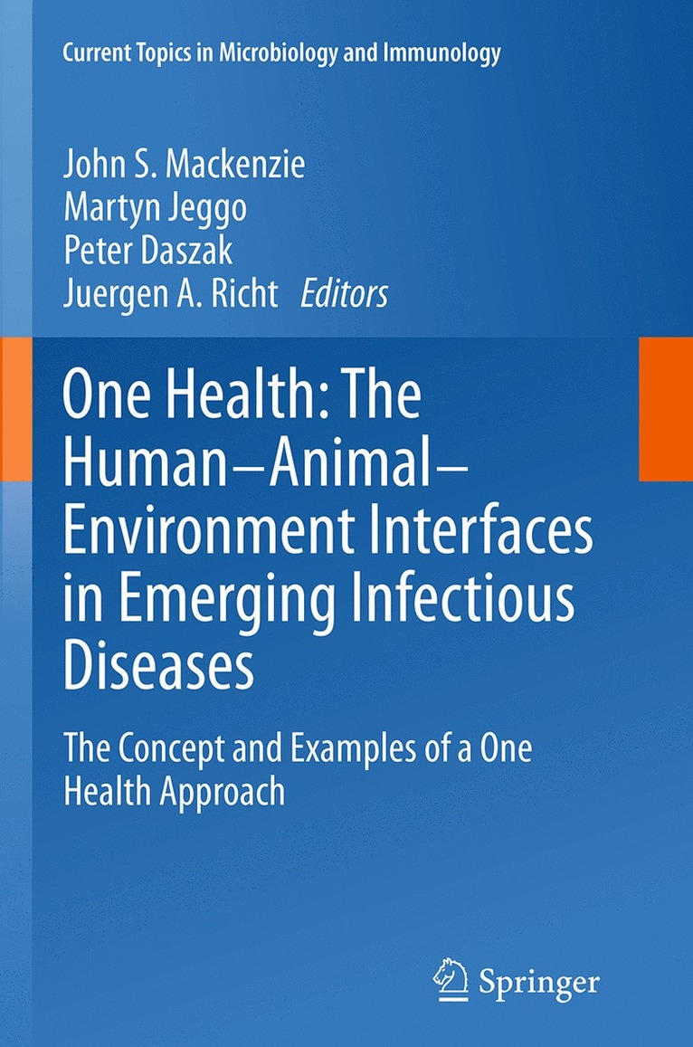 One Health: The Human-Animal-Environment Interfaces in Emerging Infectious Diseases