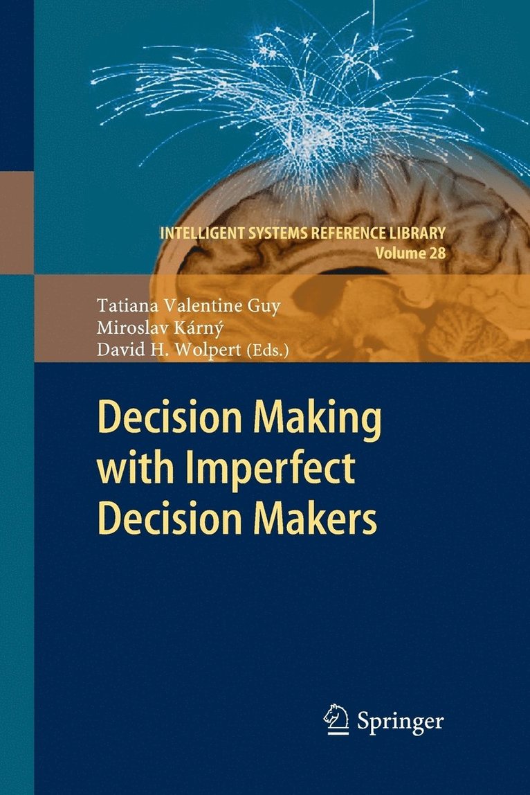 Decision Making with Imperfect Decision Makers 1