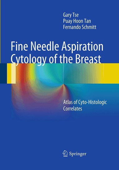 Gary Tse, Puay Hoon Tan, Fernando Schmitt - Fine Needle Aspiration Cytology of the Breast, Häftad