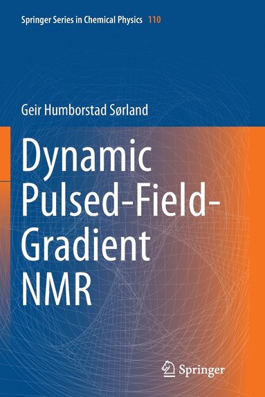 bokomslag Dynamic Pulsed-Field-Gradient NMR