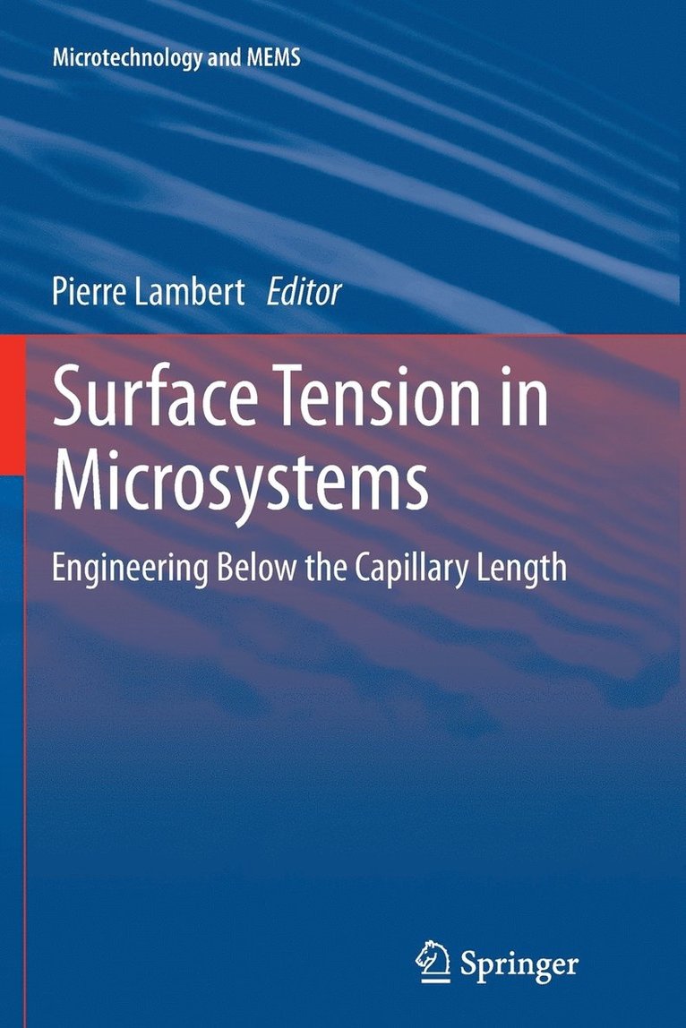 Surface Tension in Microsystems 1