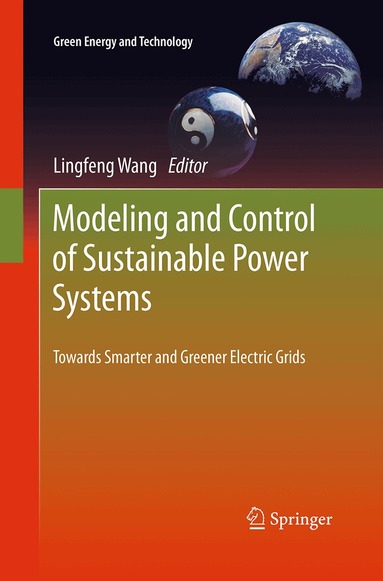 Lingfeng Wang - Modeling and Control of Sustainable Power Systems, Häftad
