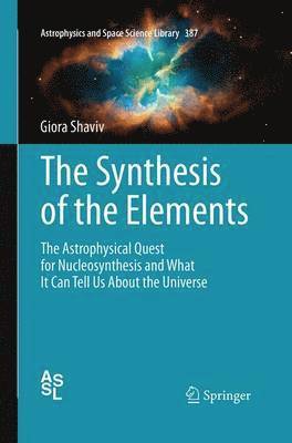 The Synthesis of the Elements 1