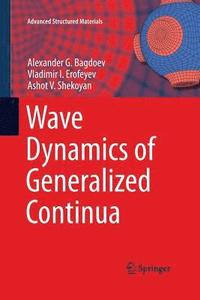 bokomslag Wave Dynamics of Generalized Continua