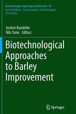 Biotechnological Approaches to Barley Improvement 1