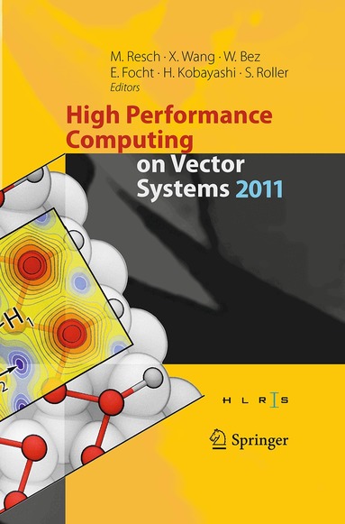 Michael M. Resch, Xin Wang, Erich Focht, Wolfgang Bez, Hiroaki Kobayashi, Sabine Roller - High Performance Computing on Vector Systems 2011, Häftad