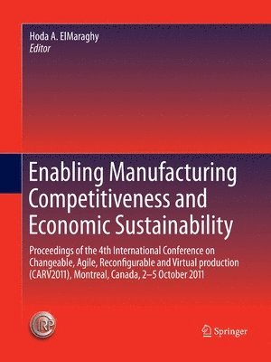 Enabling Manufacturing Competitiveness and Economic Sustainability 1