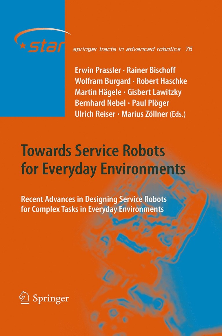 Towards Service Robots for Everyday Environments 1