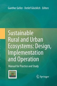 bokomslag Sustainable Rural and Urban Ecosystems: Design, Implementation and Operation