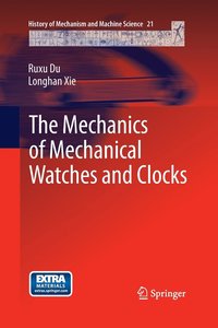 bokomslag The Mechanics of Mechanical Watches and Clocks