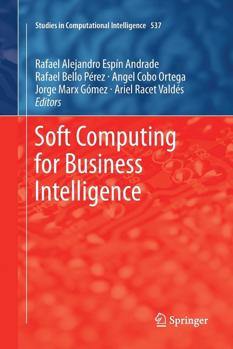 Soft Computing for Business Intelligence 1
