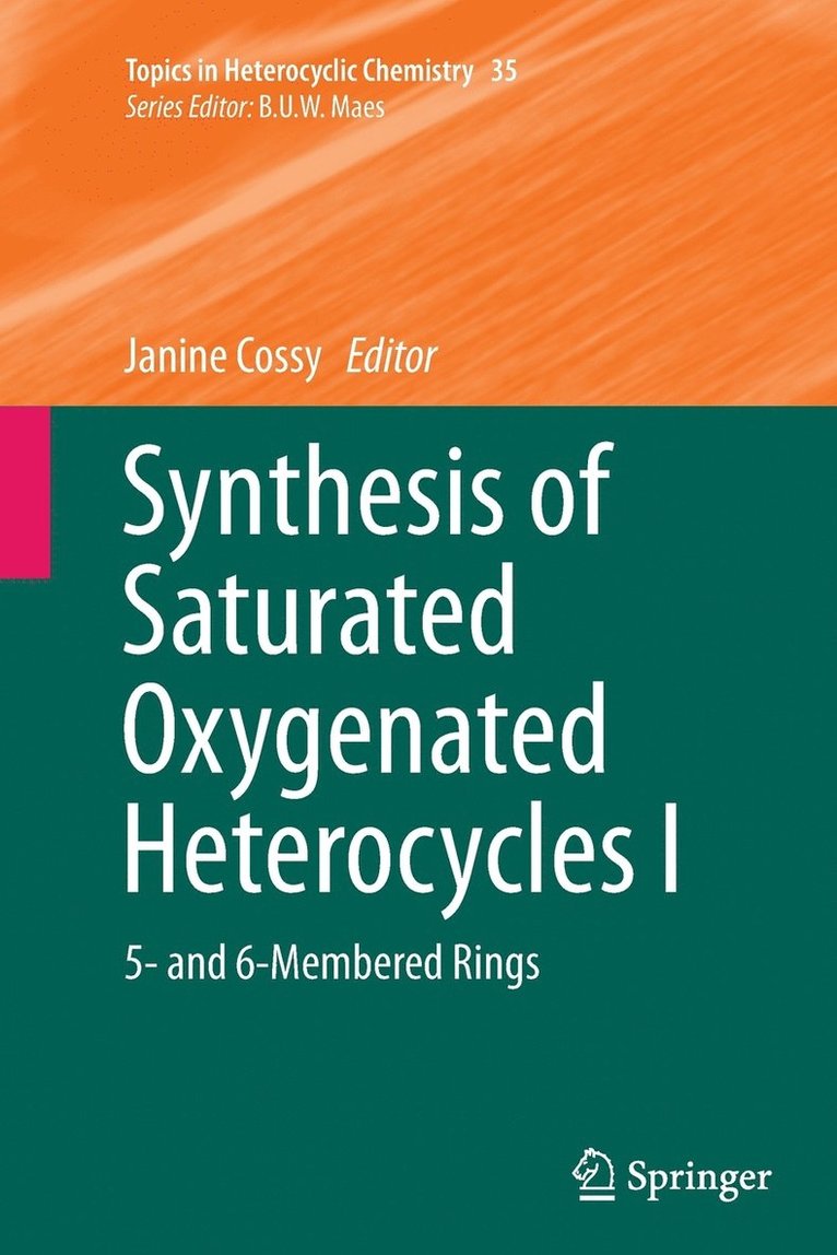 Janine Cossy - Synthesis of Saturated Oxygenated Heterocycles I, Häftad