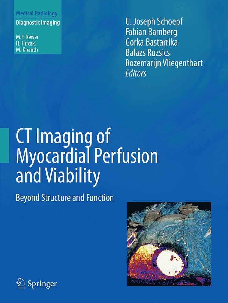 U. Joseph Schoepf, Fabian Bamberg, Balazs Ruzsics, Rozemarijn Vliegenthart, Gorka Bastarrika - CT Imaging of Myocardial Perfusion and Viability, Häftad