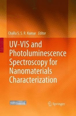 Challa S.S.R. Kumar, Challa S. S. R. Kumar - UV-VIS and Photoluminescence Spectroscopy for Nanomaterials Characterization, Häftad