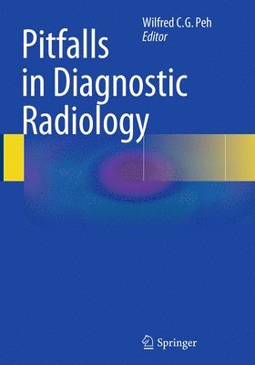 Wilfred C. G. Peh - Pitfalls in Diagnostic Radiology, Häftad