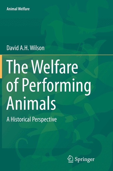 David A. H. Wilson - Welfare of Performing Animals, Häftad
