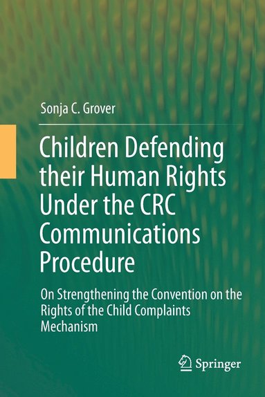 bokomslag Children Defending their Human Rights Under the CRC Communications Procedure