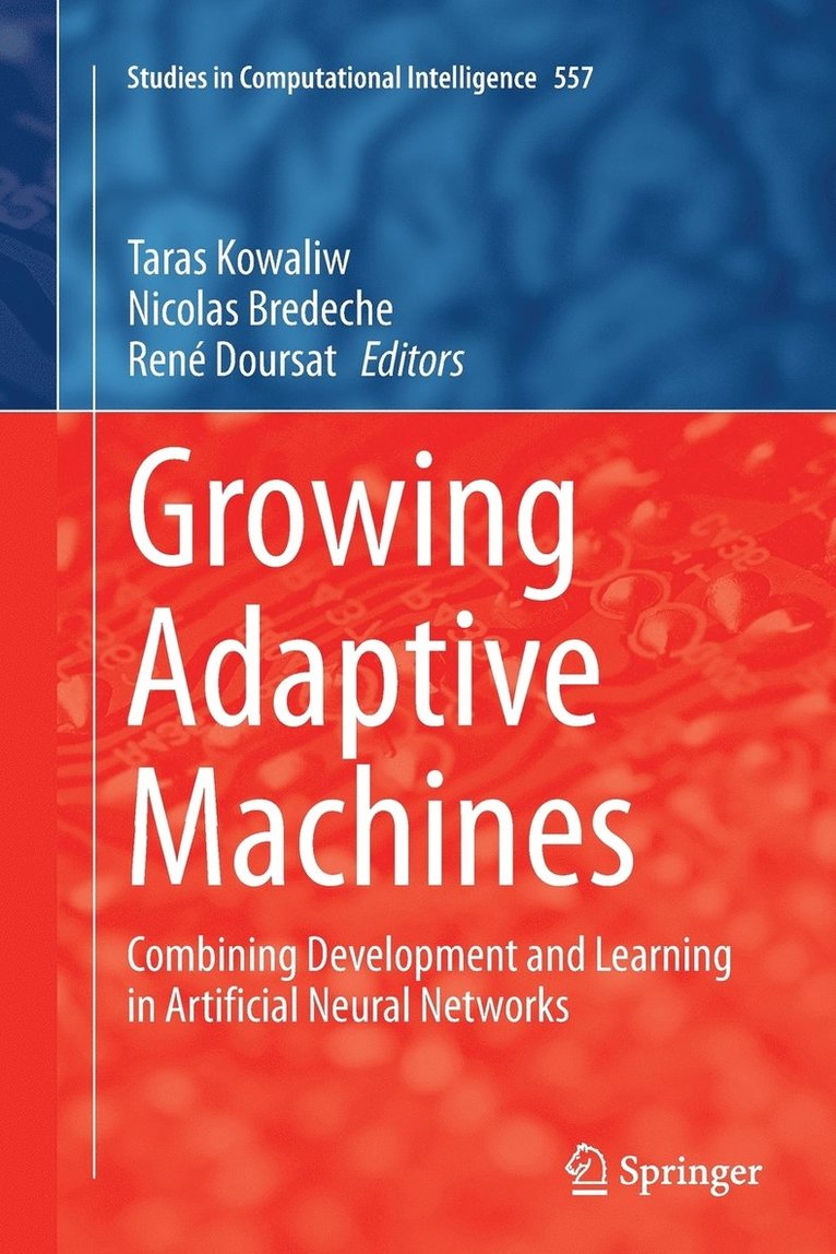 Growing Adaptive Machines 1