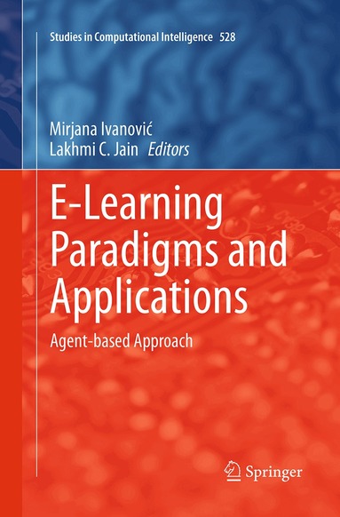 Mirjana Ivanović, Lakhmi C. Jain - E-Learning Paradigms and Applications, Häftad