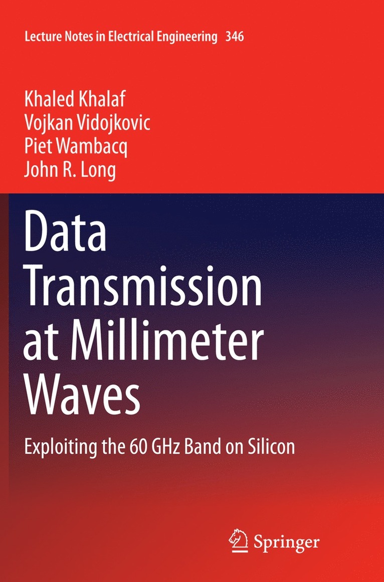 Khaled Khalaf, Vojkan Vidojkovic, Piet Wambacq, John R. Long - Data Transmission at Millimeter Waves, Häftad