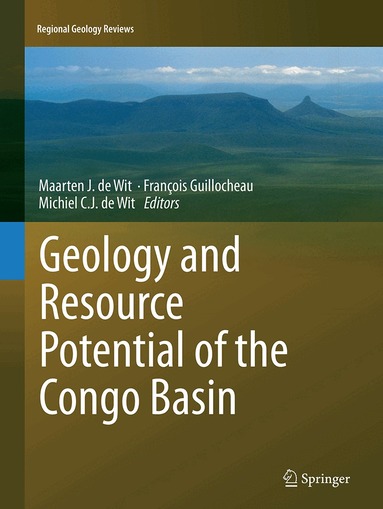 Maarten J. de Wit, François Guillocheau, Michiel C. J. de Wit - Geology and Resource Potential of the Congo Basin, Häftad