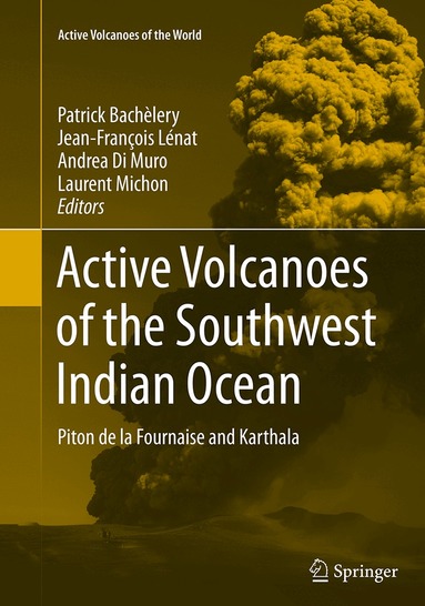 Patrick Bachelery, Jean-François Lenat, Andrea Di Muro, Laurent Michon - Active Volcanoes of the Southwest Indian Ocean, Häftad