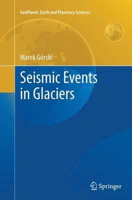 Seismic Events in Glaciers 1