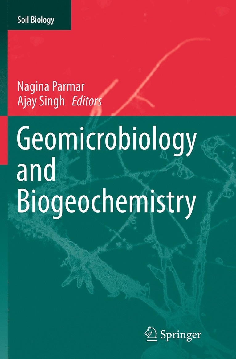 Nagina Parmar, Ajay Singh - Geomicrobiology and Biogeochemistry, Häftad