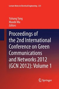 bokomslag Proceedings of the 2nd International Conference on Green Communications and Networks 2012 (GCN 2012): Volume 1