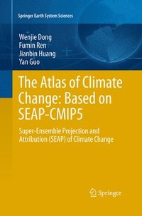 bokomslag The Atlas of Climate Change: Based on SEAP-CMIP5