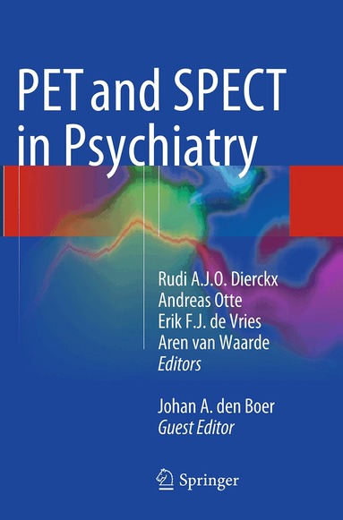 Rudi A.J.O. Dierckx, Andreas Otte, Erik F. J. de Vries, Aren van Waarde, Johan A. den Boer - PET and SPECT in Psychiatry, Häftad