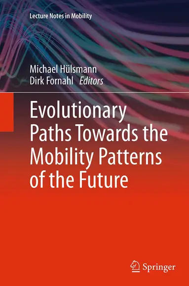 Michael Hülsmann, Dirk Fornahl - Evolutionary Paths Towards the Mobility Patterns of the Future, Häftad