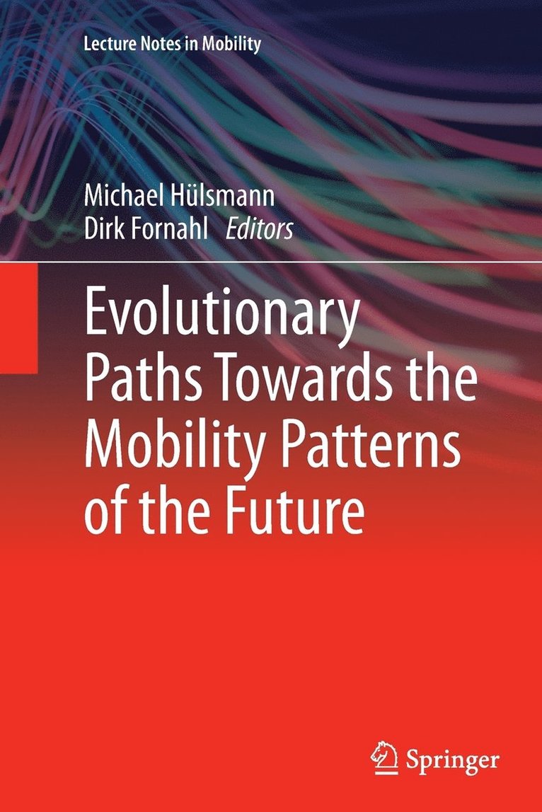 Evolutionary Paths Towards the Mobility Patterns of the Future 1