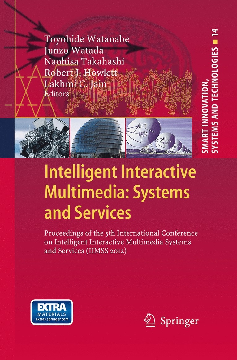 Toyohide Watanabe, Junzo Watada, Naohisa Takahashi, Robert J. Howlett, Lakhmi C. Jain - Intelligent Interactive Multimedia: Systems and Services, Häftad