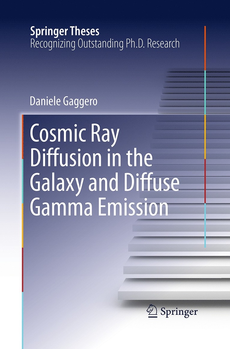 Daniele Gaggero - Cosmic Ray Diffusion in the Galaxy and Diffuse Gamma Emission, Häftad