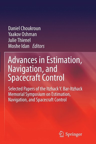 bokomslag Advances in Estimation, Navigation, and Spacecraft Control