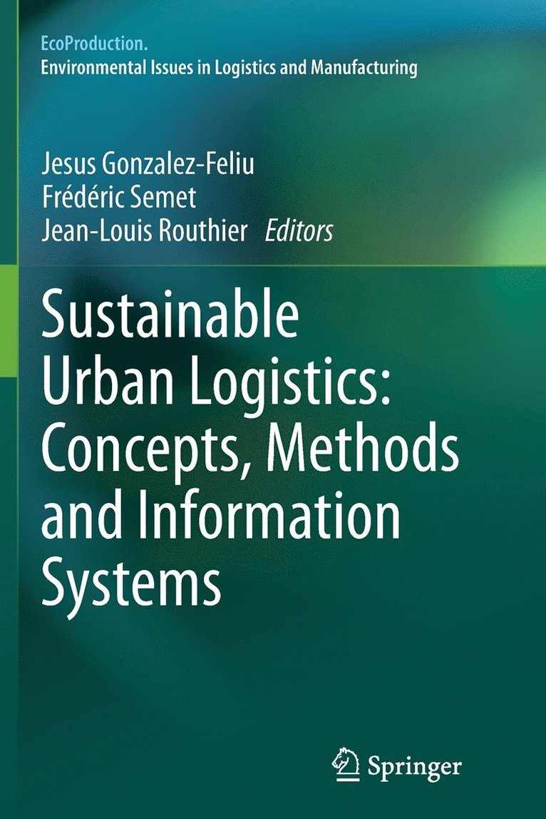 Sustainable Urban Logistics: Concepts, Methods and Information Systems 1
