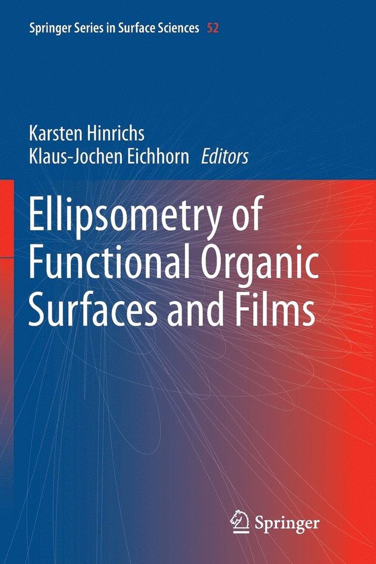 Karsten Hinrichs, Klaus-Jochen Eichhorn - Ellipsometry of Functional Organic Surfaces and Films, Häftad