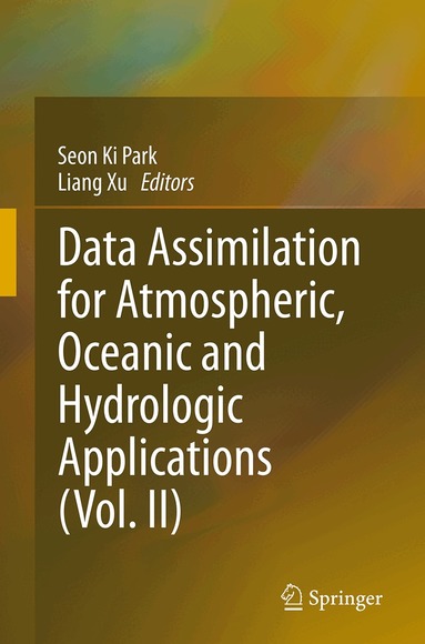 Seon Ki Park, Liang Xu - Data Assimilation for Atmospheric, Oceanic and Hydrologic Applications (Vol. II), Häftad