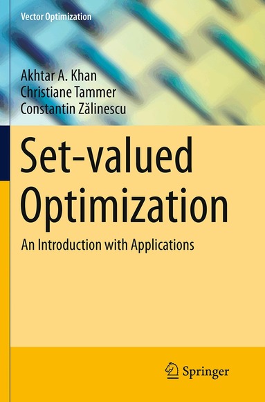 Akhtar A. Khan, Christiane Tammer, Constantin Zălinescu - Set-valued Optimization, Häftad
