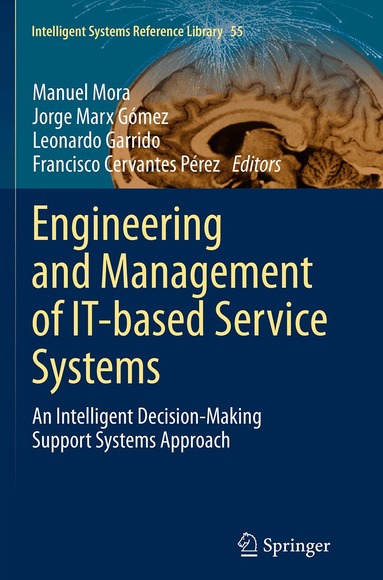 Manuel Mora, Jorge Marx Gómez, Leonardo Garrido, Francisco Cervantes Pérez - Engineering and Management of IT-based Service Systems, Häftad