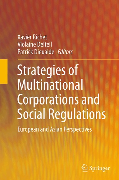Xavier Richet, Violaine Delteil, Patrick Dieuaide - Strategies of Multinational Corporations and Social Regulations, Häftad