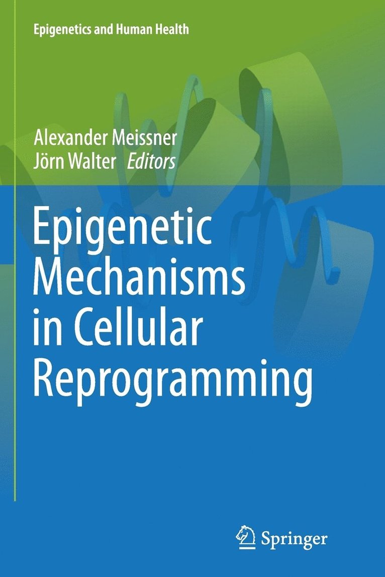 Epigenetic Mechanisms in Cellular Reprogramming 1